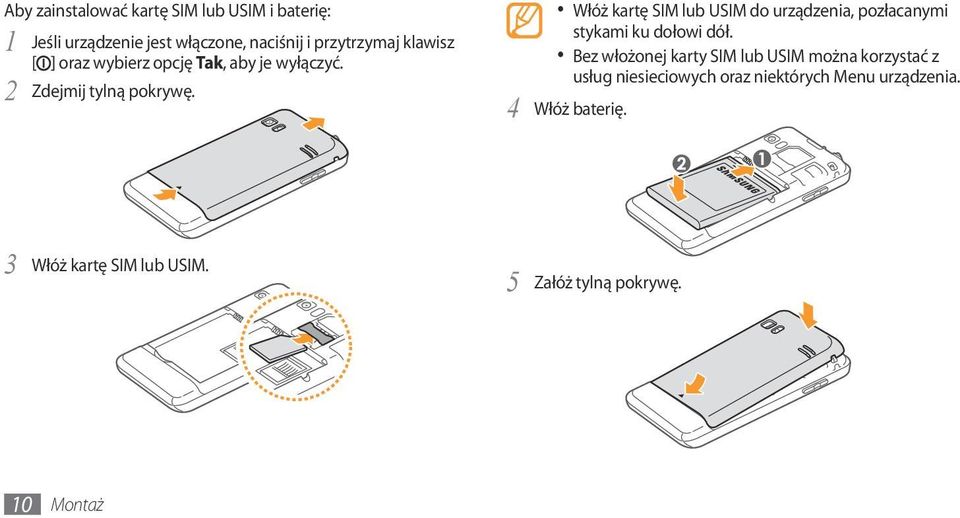 4 Włóż kartę SIM lub USIM do urządzenia, pozłacanymi stykami ku dołowi dół.