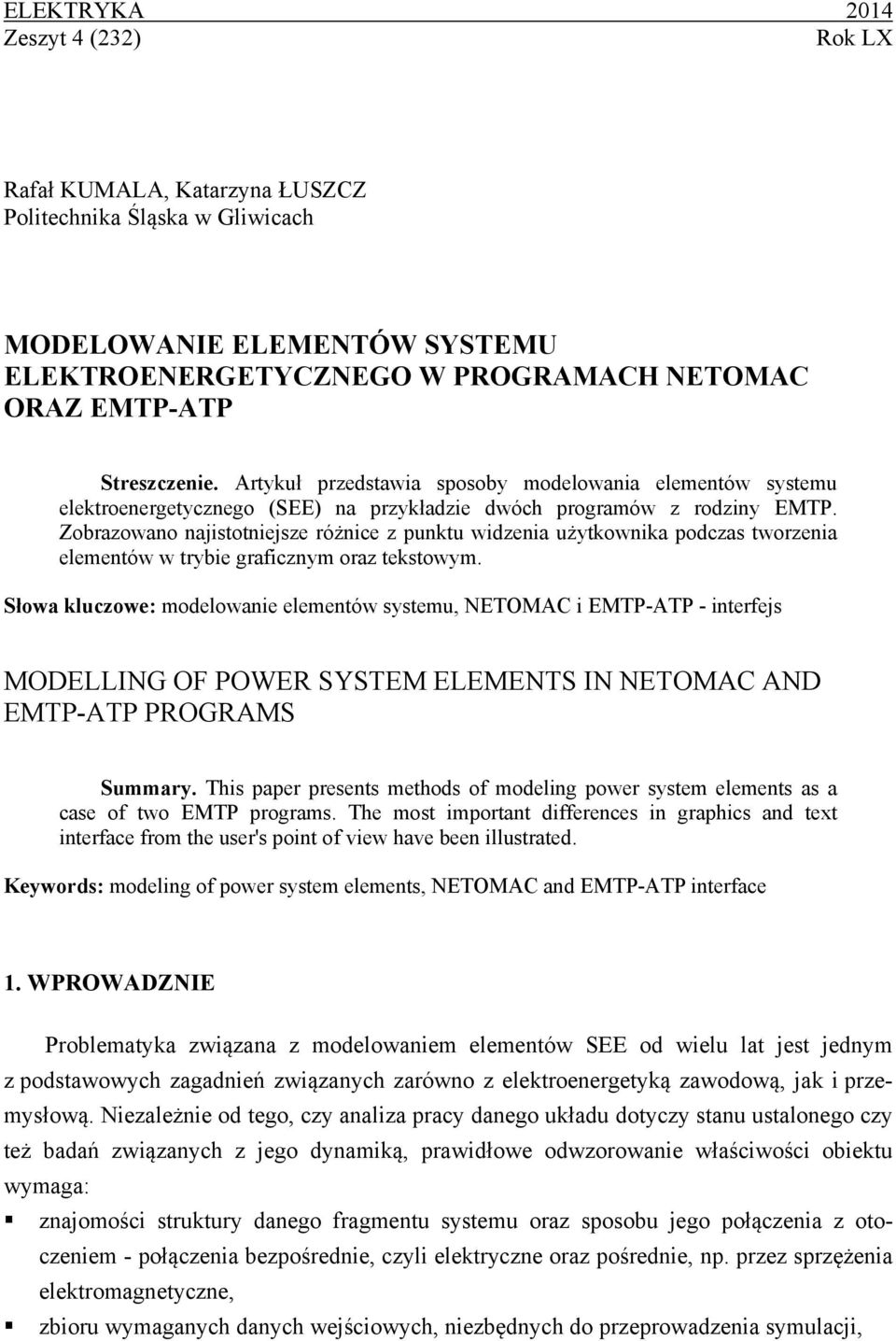 Zobrazowano najistotniejsze różnice z punktu widzenia użytkownika podczas tworzenia elementów w trybie graficznym oraz tekstowym.