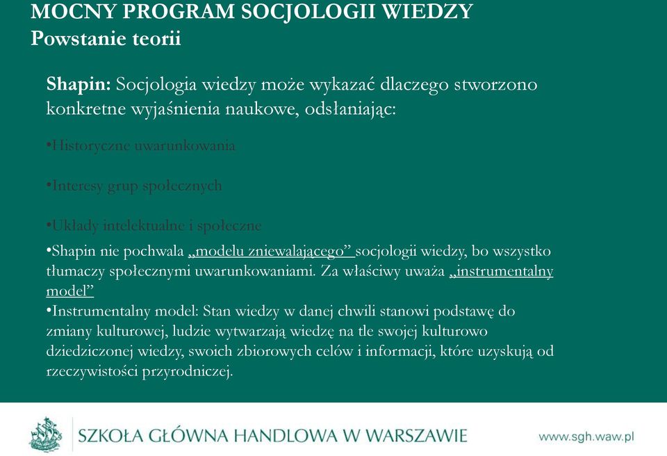 tłumaczy społecznymi uwarunkowaniami.