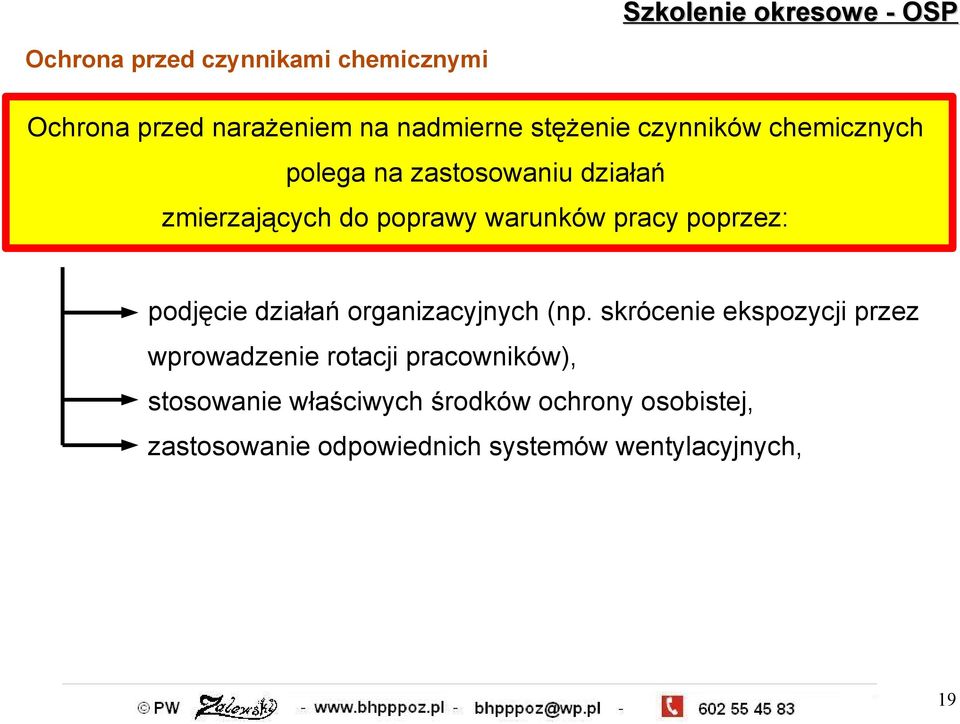 podjęcie działań organizacyjnych (np.