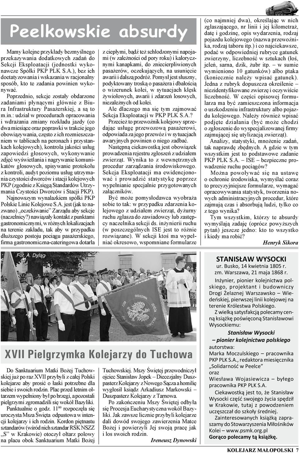 Poprzednio, sekcje zostały obdarzone zadaniami płynącymi głównie z Biura Infrastruktury Pasażerskiej, a są to m.in.