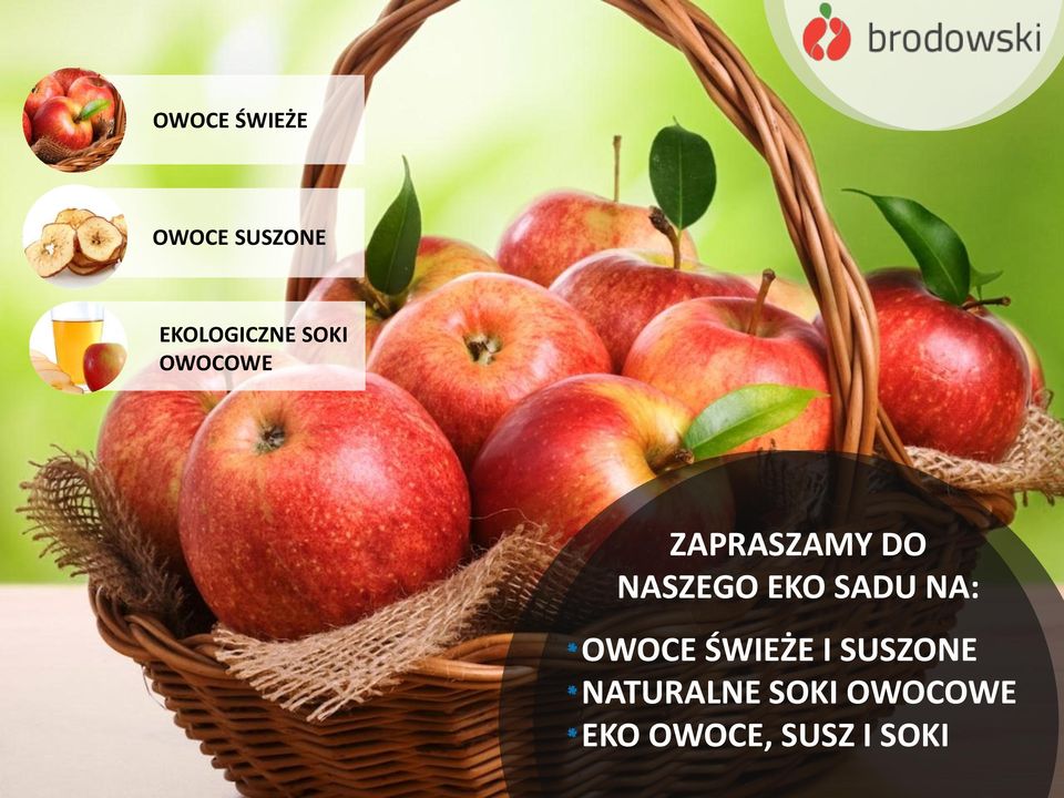 SADU NA: * OWOCE ŚWIEŻE I SUSZONE *