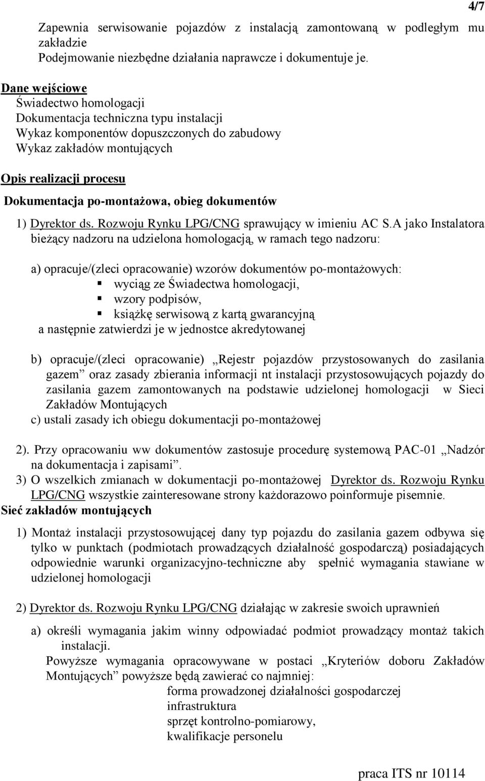 obieg dokumentów 1) Dyrektor ds. Rozwoju Rynku LPG/CNG sprawujący w imieniu AC S.