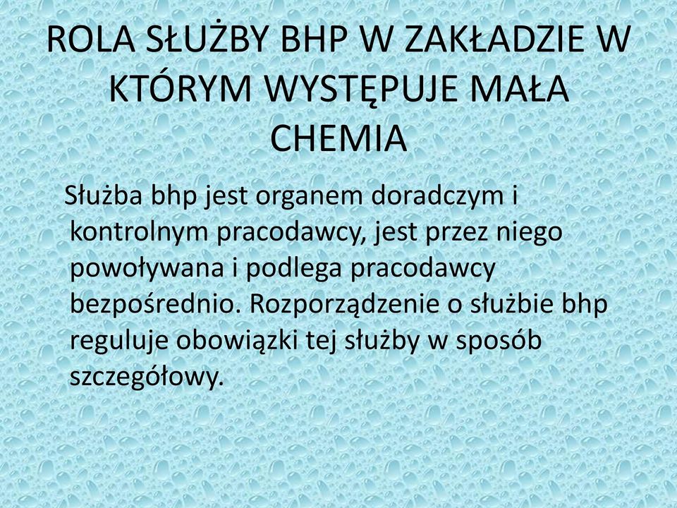 niego powoływana i podlega pracodawcy bezpośrednio.