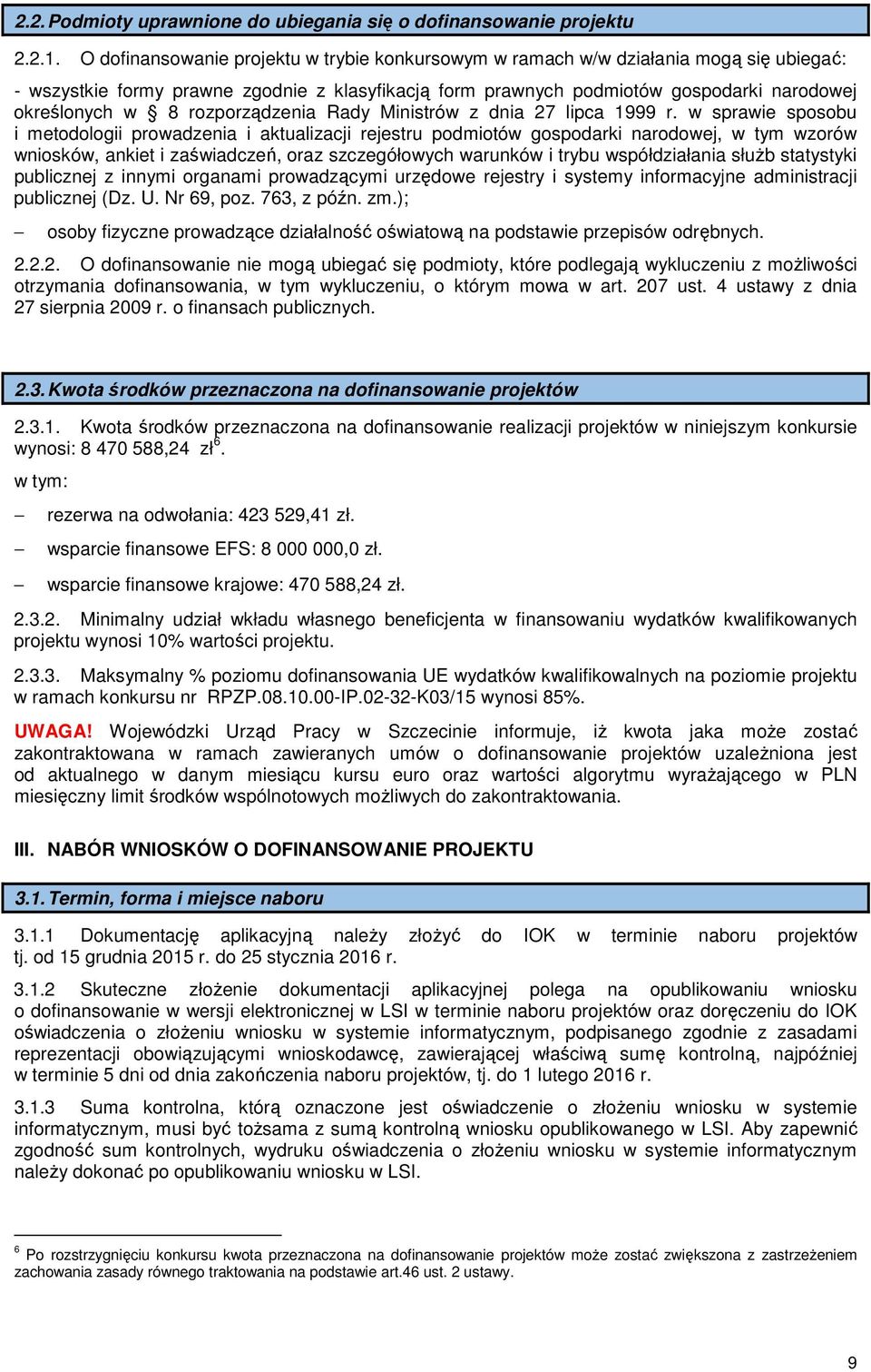 rozporządzenia Rady Ministrów z dnia 27 lipca 1999 r.