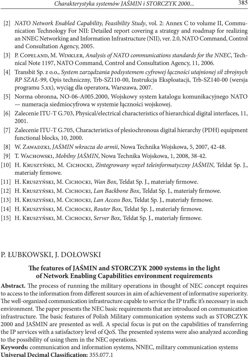 0, NATO Command, Control and Consultation Agency, 2005. [3] P. Copeland, M.