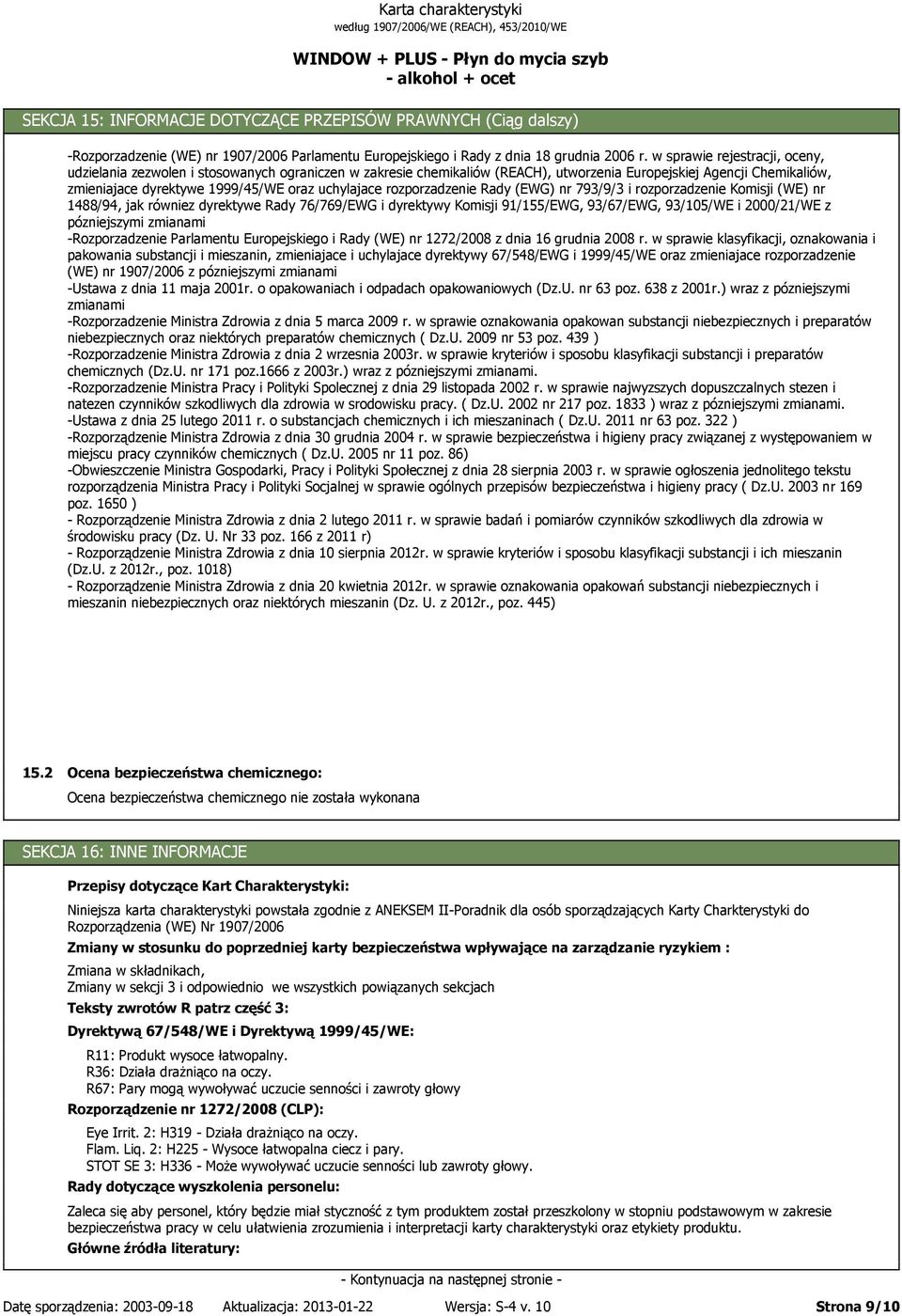 uchylajace rozporzadzenie Rady (EWG) nr 793/9/3 i rozporzadzenie Komisji (WE) nr 1488/94, jak równiez dyrektywe Rady 76/769/EWG i dyrektywy Komisji 91/155/EWG, 93/67/EWG, 93/105/WE i 2000/21/WE z