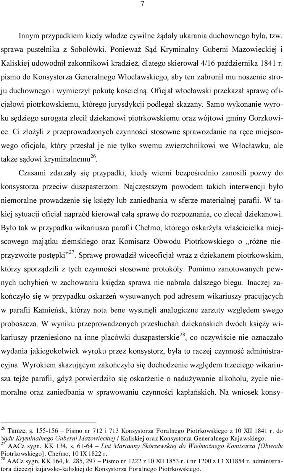 pismo do Konsystorza Generalnego Włocławskiego, aby ten zabronił mu noszenie stroju duchownego i wymierzył pokutę kościelną.