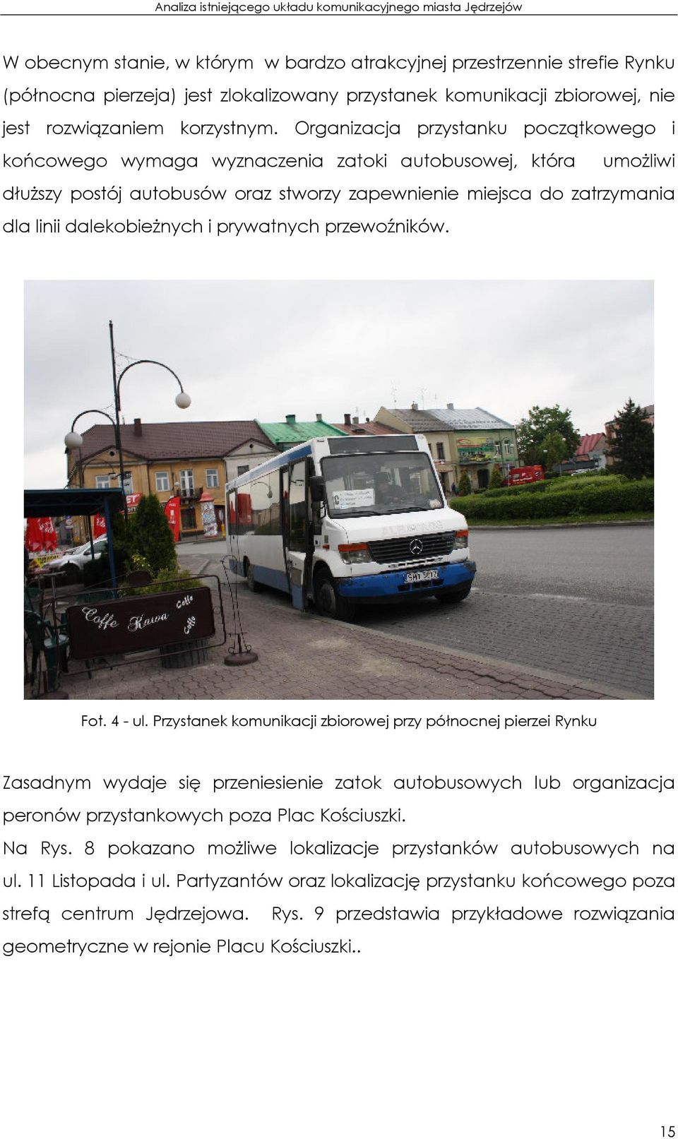 i prywatnych przewoźników. Fot. 4 - ul.