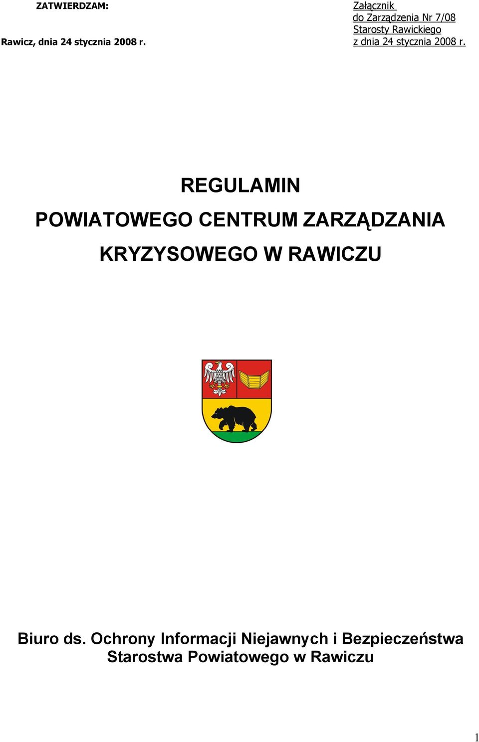 REGULAMIN POWIATOWEGO CENTRUM ZARZĄDZANIA KRYZYSOWEGO W RAWICZU Biuro