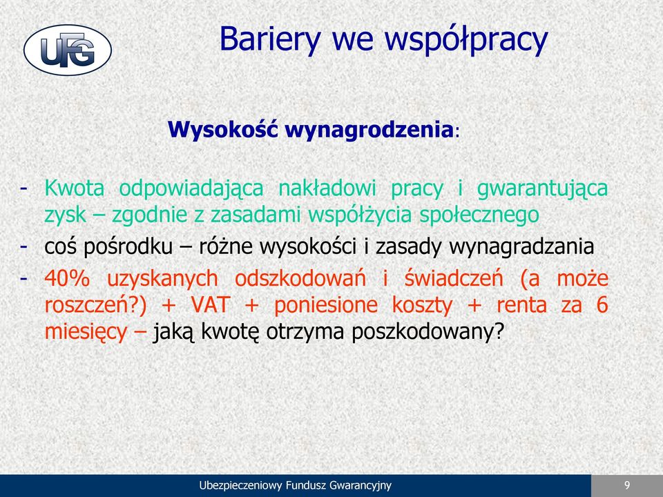 zasady wynagradzania - 40% uzyskanych odszkodowań i świadczeń (a może roszczeń?