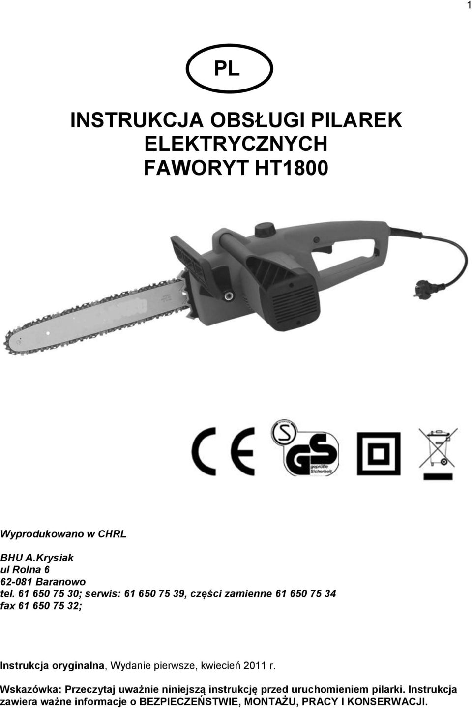 61 650 75 30; serwis: 61 650 75 39, części zamienne 61 650 75 34 fax 61 650 75 32; Instrukcja oryginalna,