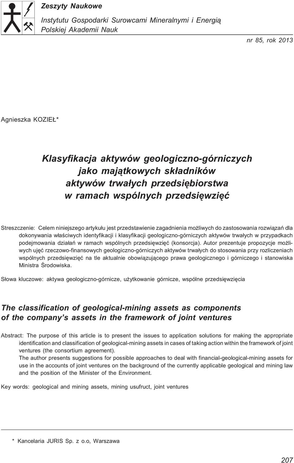 w³aœciwych identyfikacji i klasyfikacji geologiczno-górniczych aktywów trwa³ych w przypadkach podejmowania dzia³añ w ramach wspólnych przedsiêwziêæ (konsorcja).