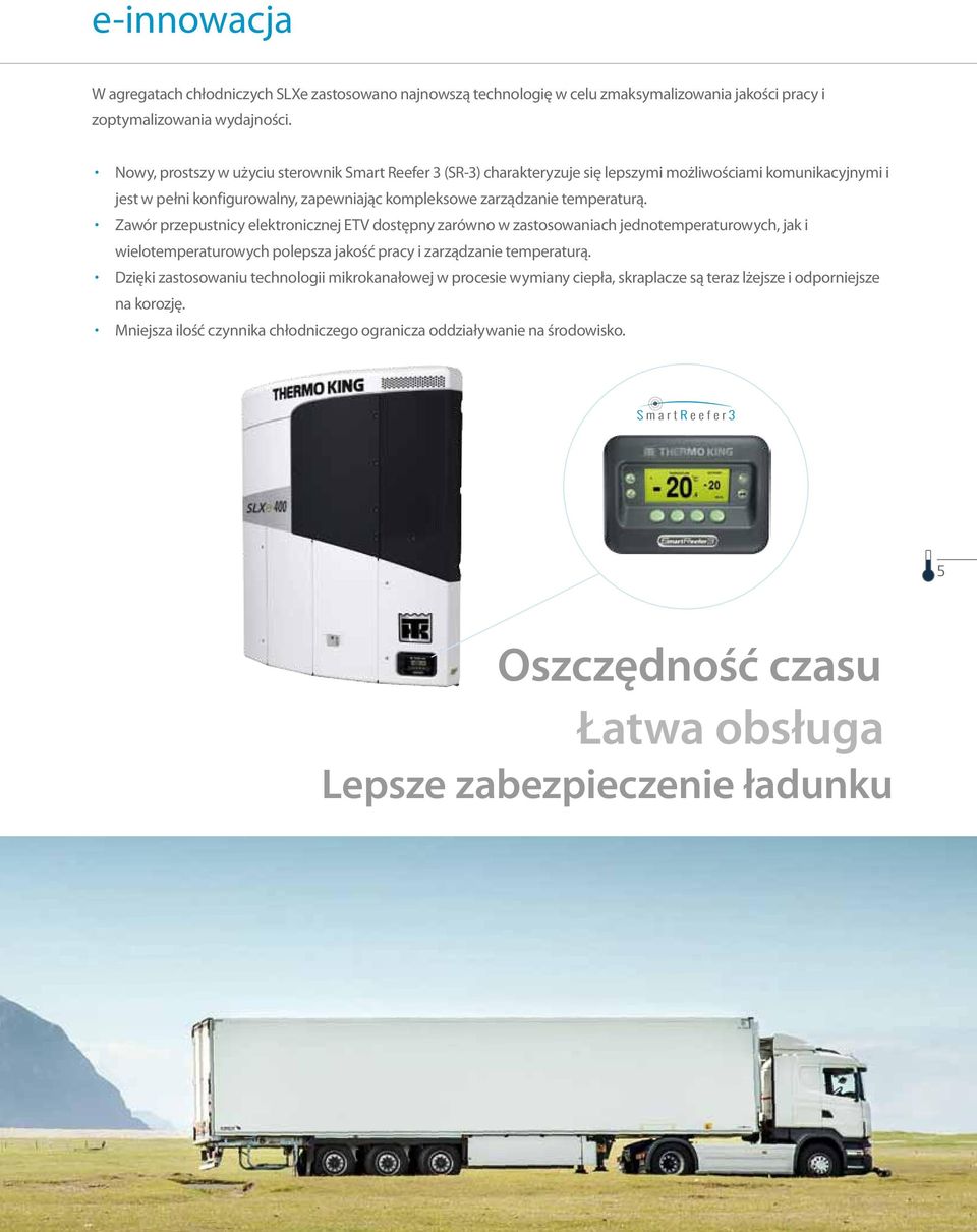 temperturą. Zwór przepustnicy elektronicznej ETV dostępny zrówno w zstosownich jednotemperturowych, jk i wielotemperturowych polepsz jkość prcy i zrządznie temperturą.