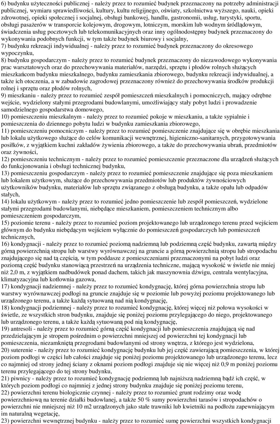 morskim lub wodnym śródlądowym, świadczenia usług pocztowych lub telekomunikacyjnych oraz inny ogólnodostępny budynek przeznaczony do wykonywania podobnych funkcji, w tym takŝe budynek biurowy i
