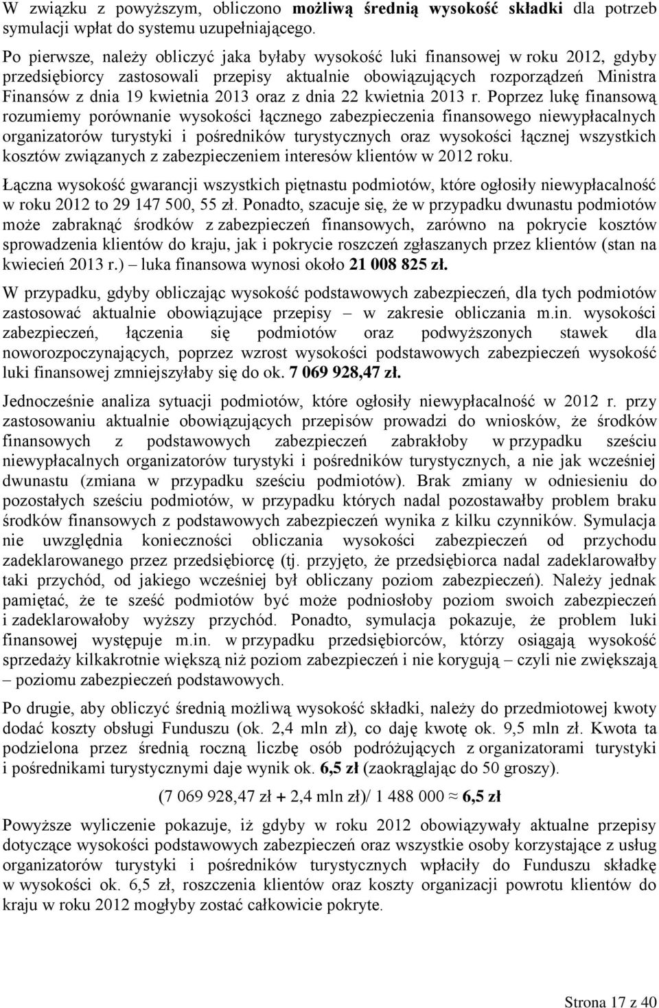 2013 oraz z dnia 22 kwietnia 2013 r.