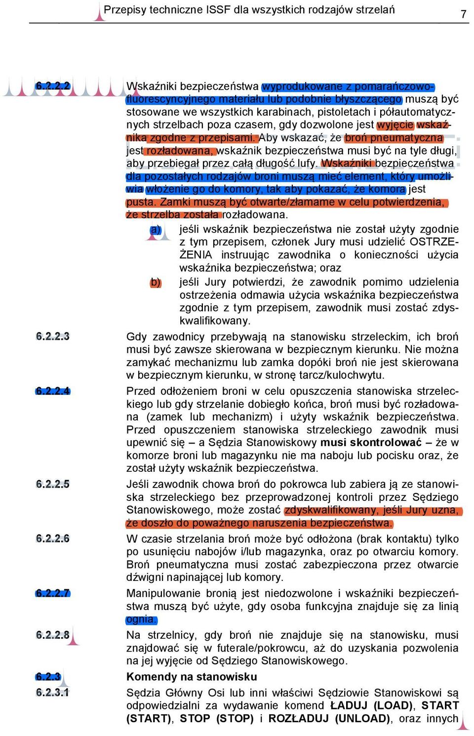 poza czasem, gdy dozwolone jest wyjęcie wskaźnika zgodne z przepisami.