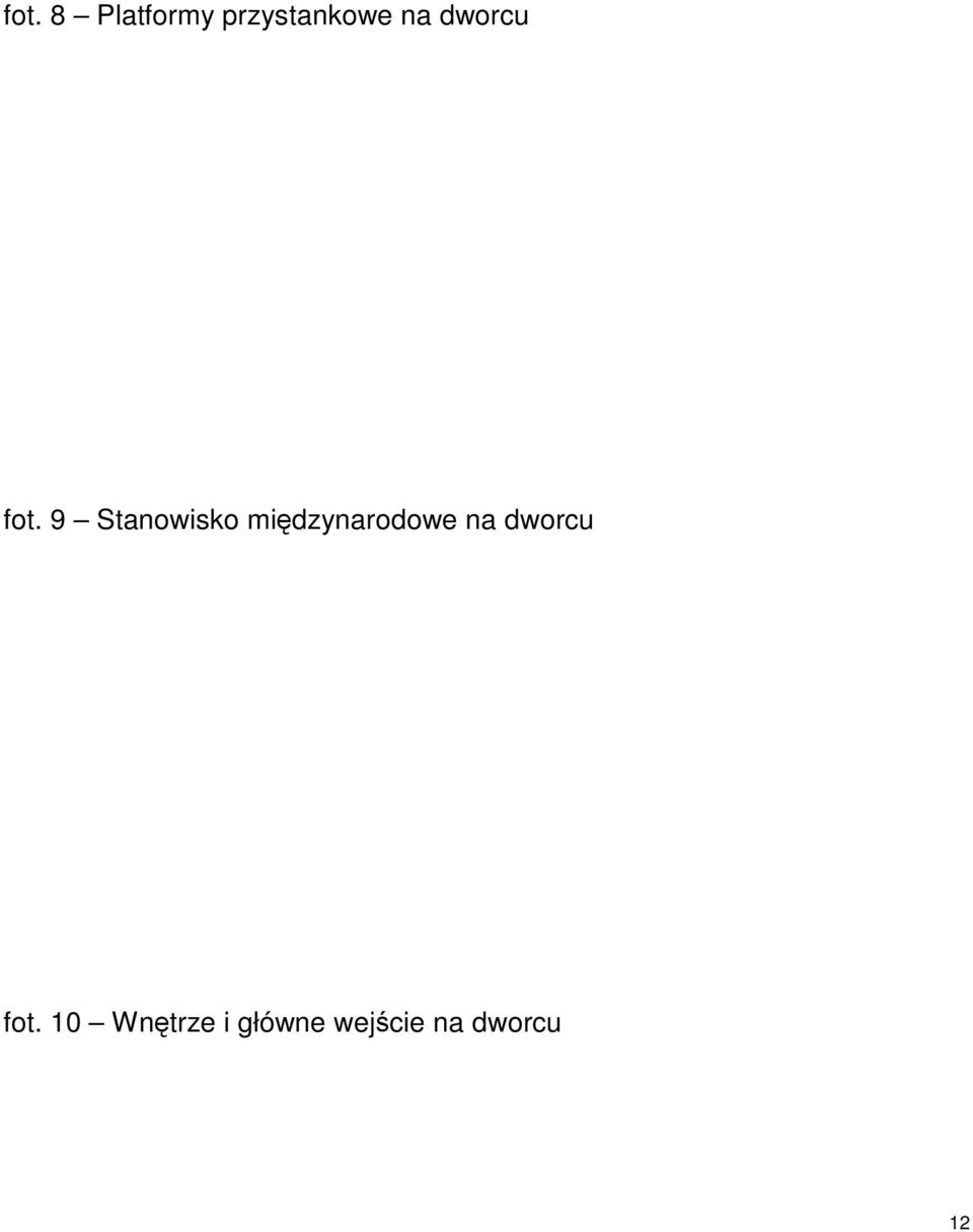9 Stanowisko międzynarodowe  10