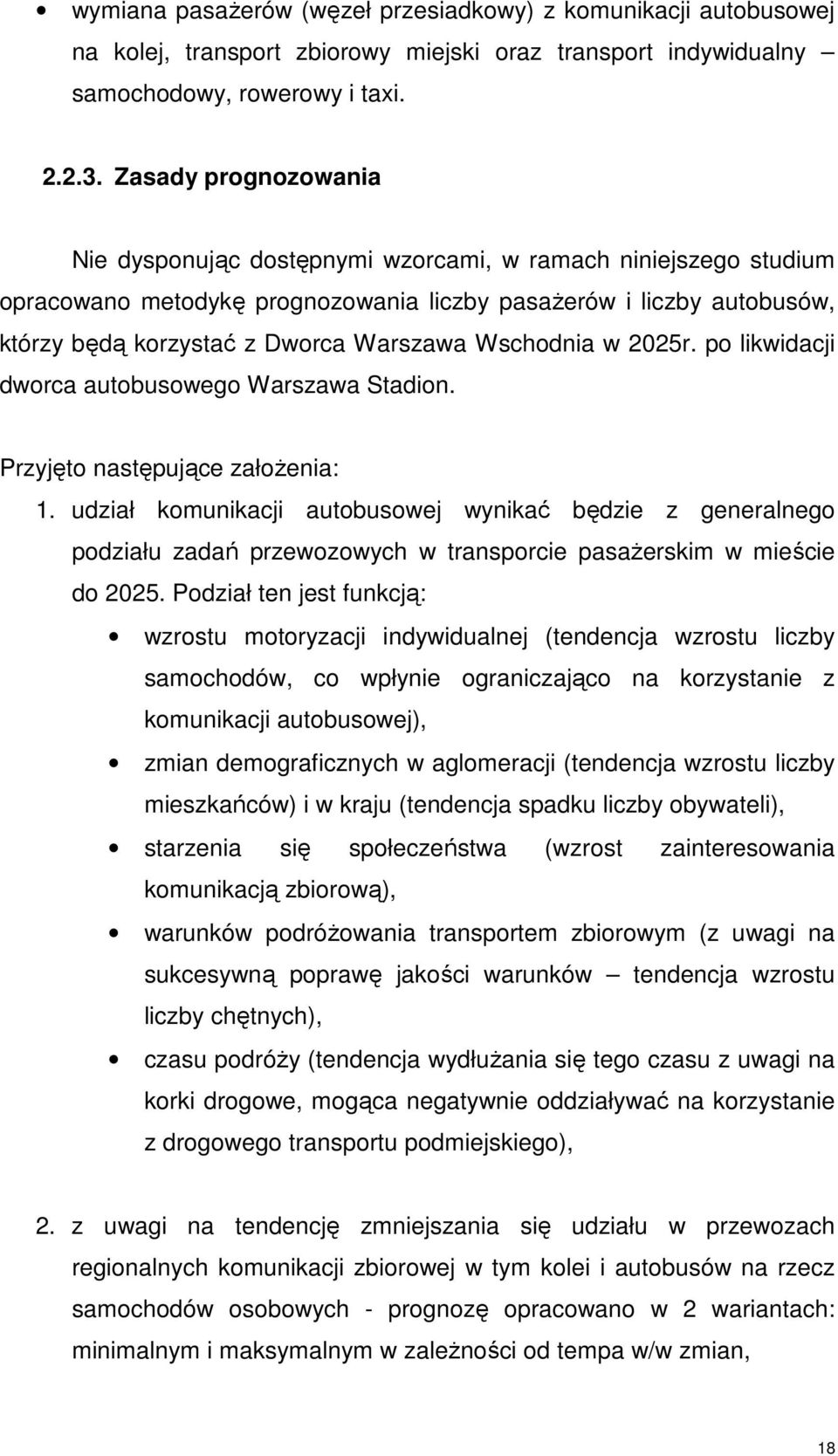 Wschodnia w 2025r. po likwidacji dworca autobusowego Warszawa Stadion. Przyjęto następujące założenia: 1.