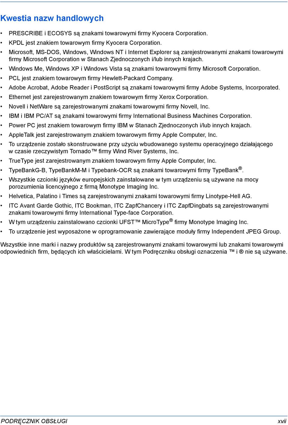 Windows Me, Windows XP i Windows Vista są znakami towarowymi firmy Microsoft Corporation. PCL jest znakiem towarowym firmy Hewlett-Packard Company.