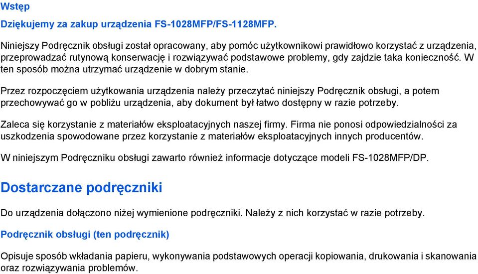 konieczność. W ten sposób można utrzymać urządzenie w dobrym stanie.