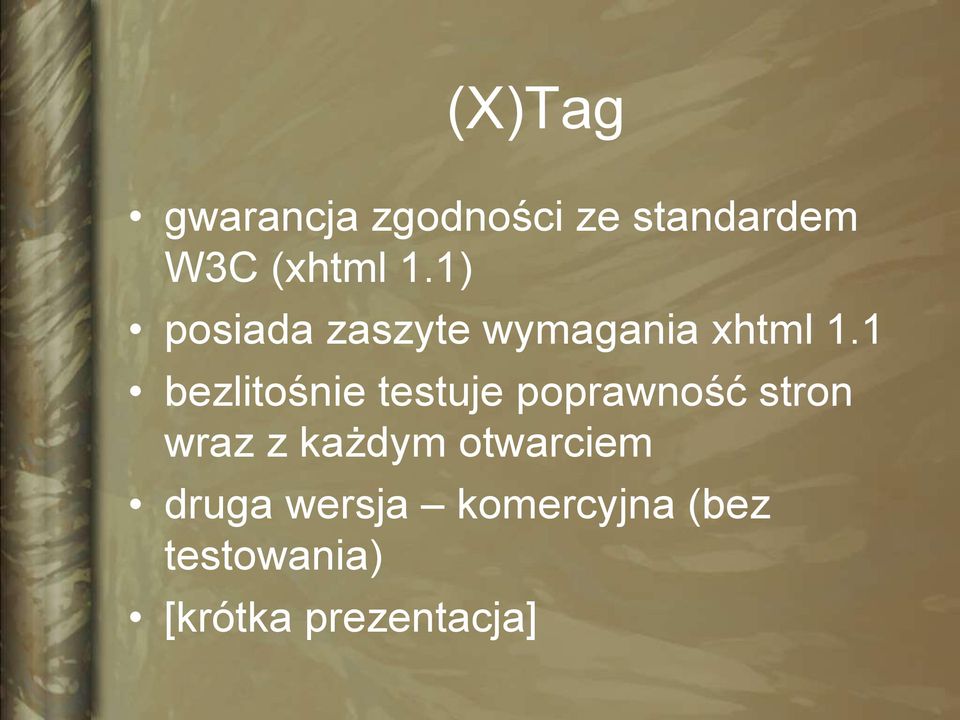 1 bezlitośnie testuje poprawność stron wraz z każdym