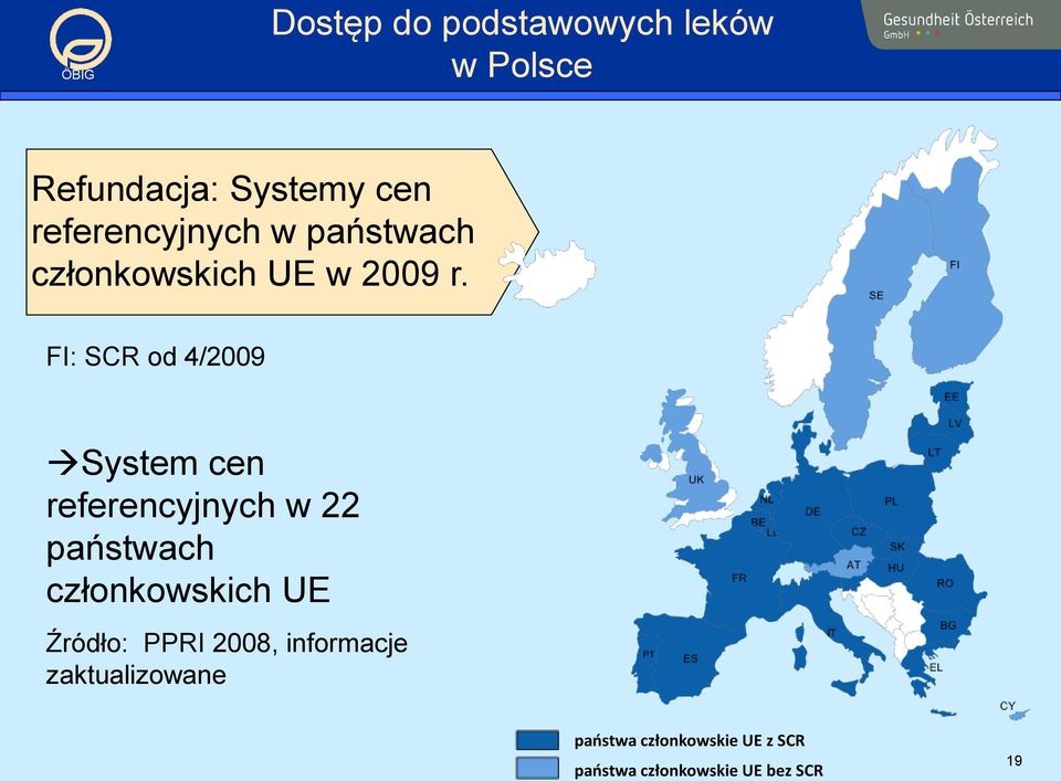 FI: SCR od 4/2009 System cen referencyjnych w 22 państwach