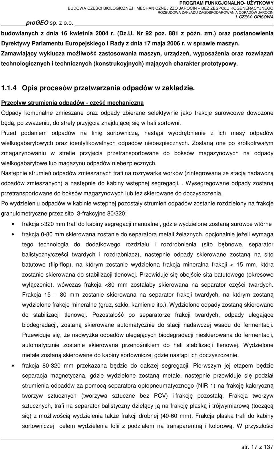 1.4 Opis procesów przetwarzania odpadów w zakładzie.