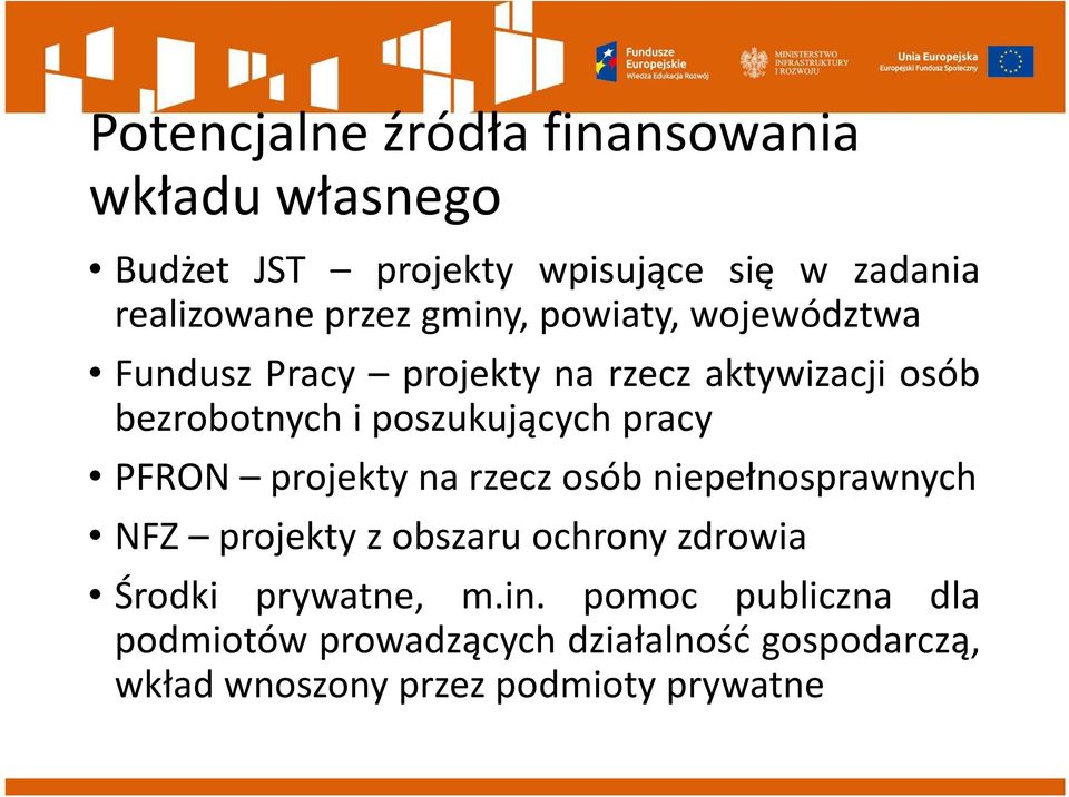 poszukujących pracy PFRON projekty na rzecz osób niepełnosprawnych NFZ projektyzobszaruochronyzdrowia Środki