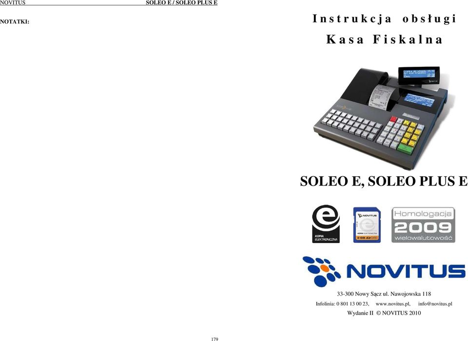 ul. Nawojowska 118 Infolinia: 0 801 13 00 23, www.
