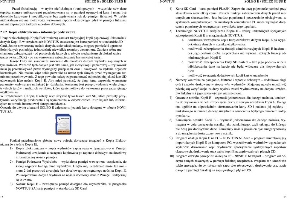 2.2. Kopia elektroniczna informacje podstawowe Urządzenie obsługuje Kopię Elektroniczną zamiast tradycyjnej kopii papierowej.