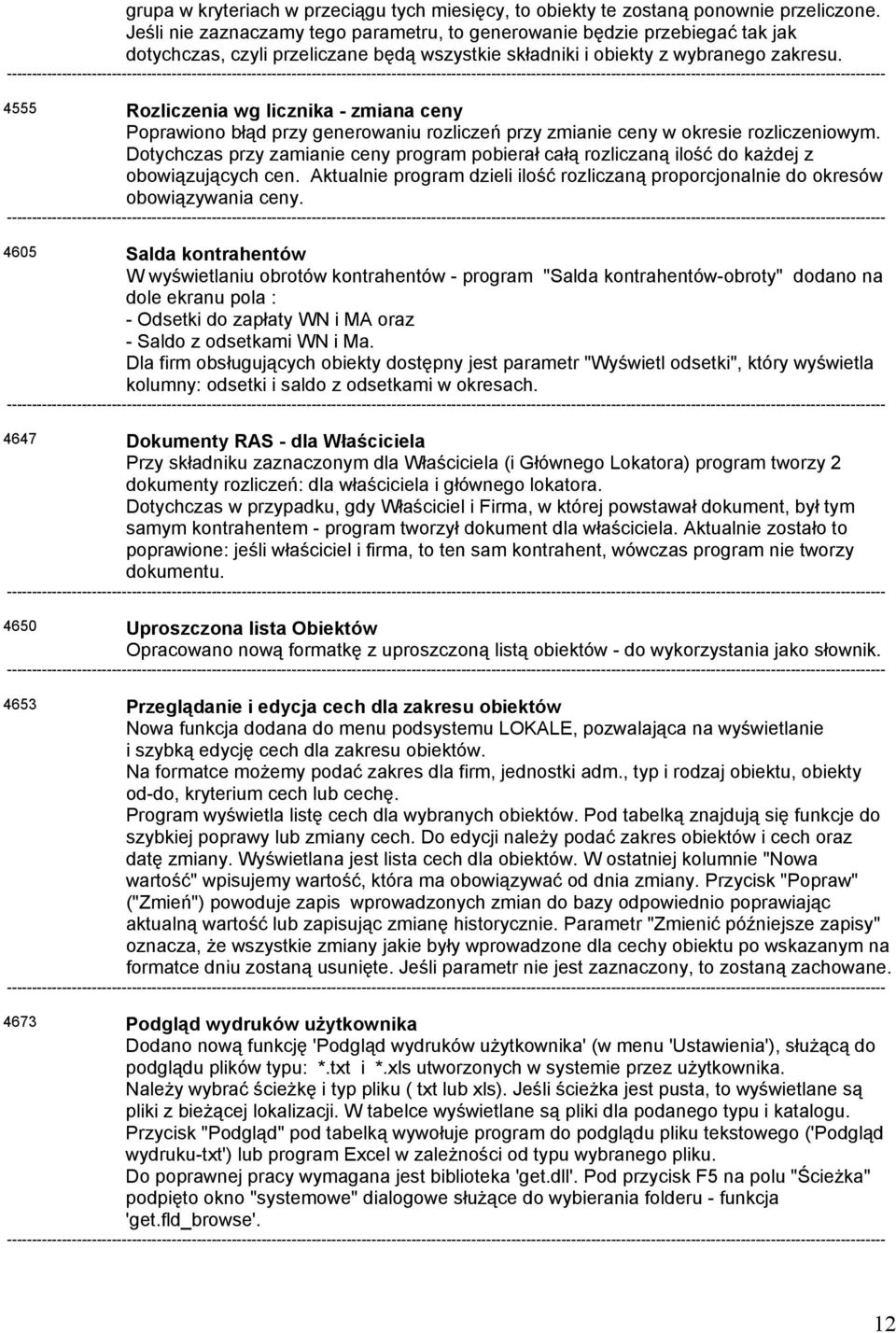 4555 Rozliczenia wg licznika - zmiana ceny Poprawiono błąd przy generowaniu rozliczeń przy zmianie ceny w okresie rozliczeniowym.