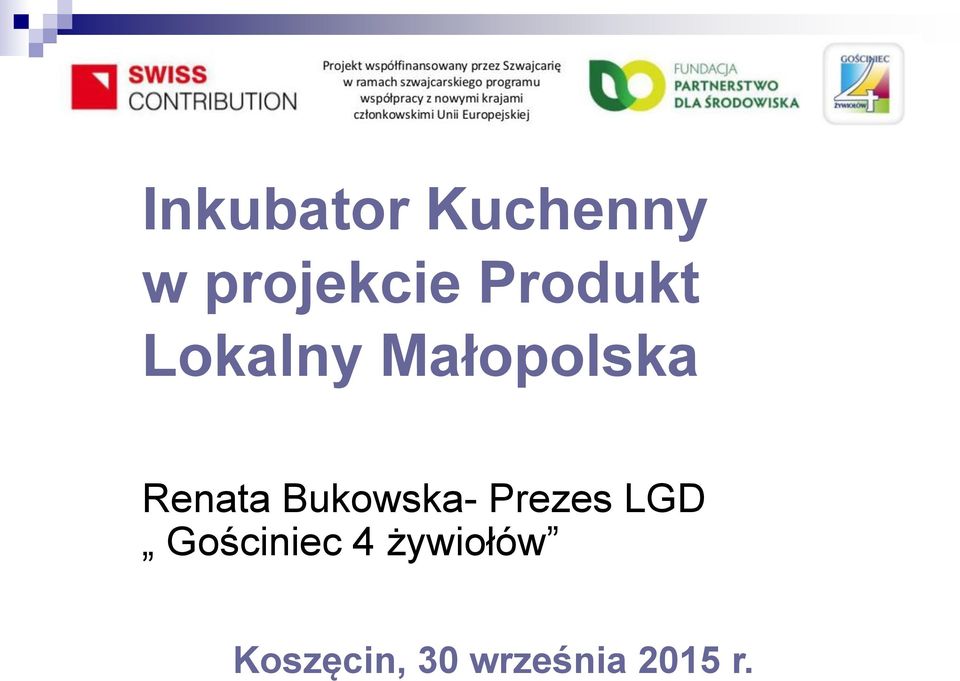 Bukowska- Prezes LGD Gościniec 4