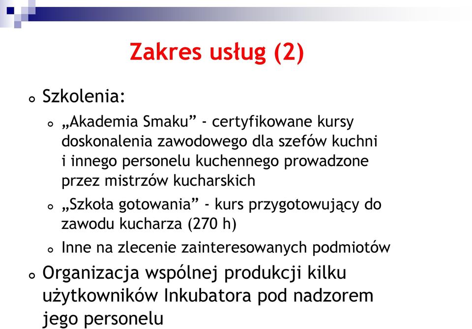 gotowania - kurs przygotowujący do zawodu kucharza (270 h) Inne na zlecenie zainteresowanych