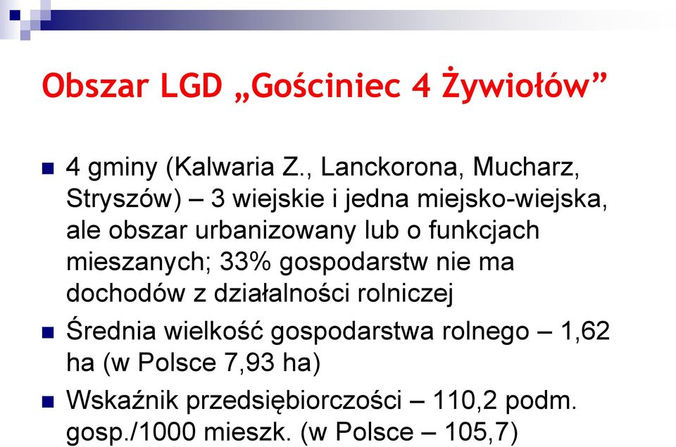 lub o funkcjach mieszanych; 33% gospodarstw nie ma dochodów z działalności rolniczej Średnia
