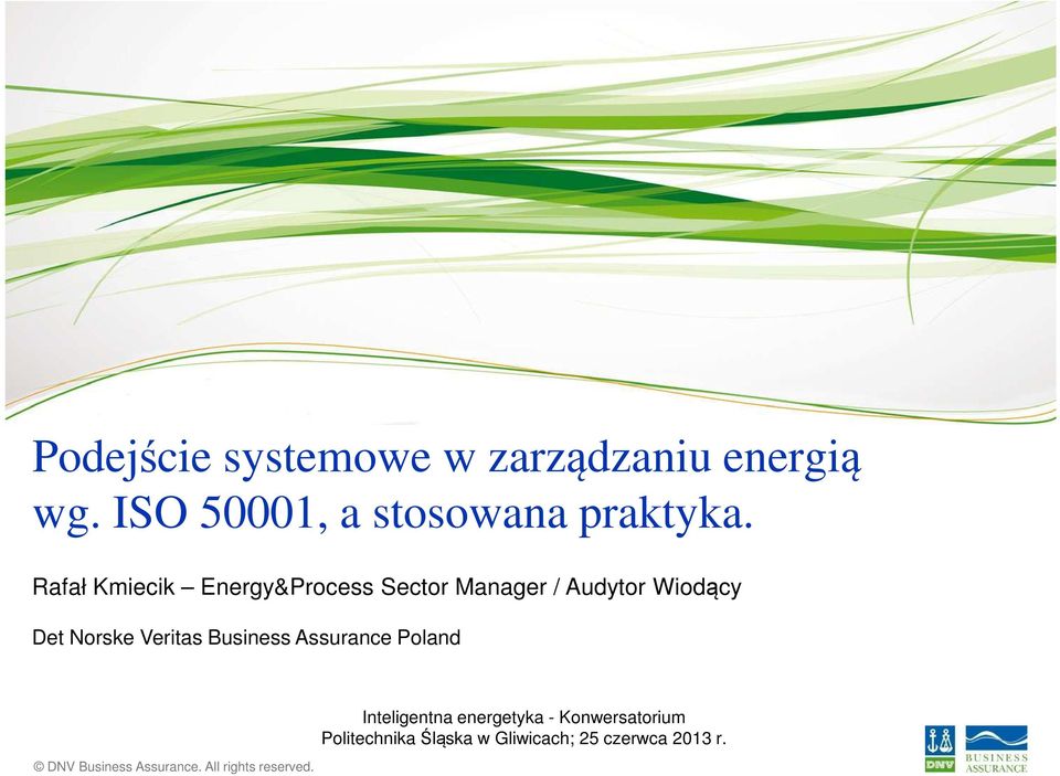 Business Assurance Poland DNV Business Assurance. All rights reserved.