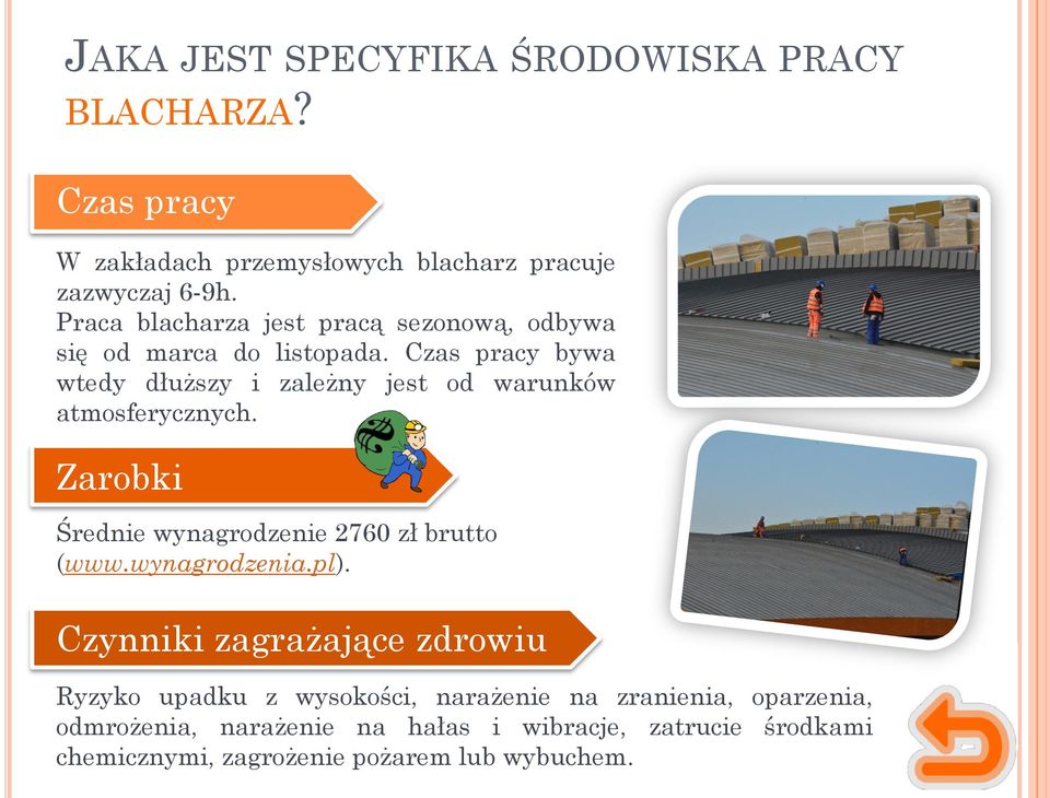 Czas pracy bywa wtedy dłuższy i zależny jest od warunków atmosferycznych. Zarobki Średnie wynagrodzenie 2760 zł brutto (www.