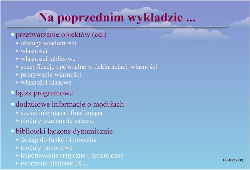 pokrywanie własności < własności klasowe Płącza programowe Pdodatkowe informacje o modułach < części inicjująca i