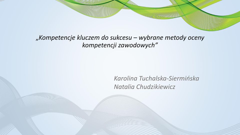 kompetencji zawodowych Karolina