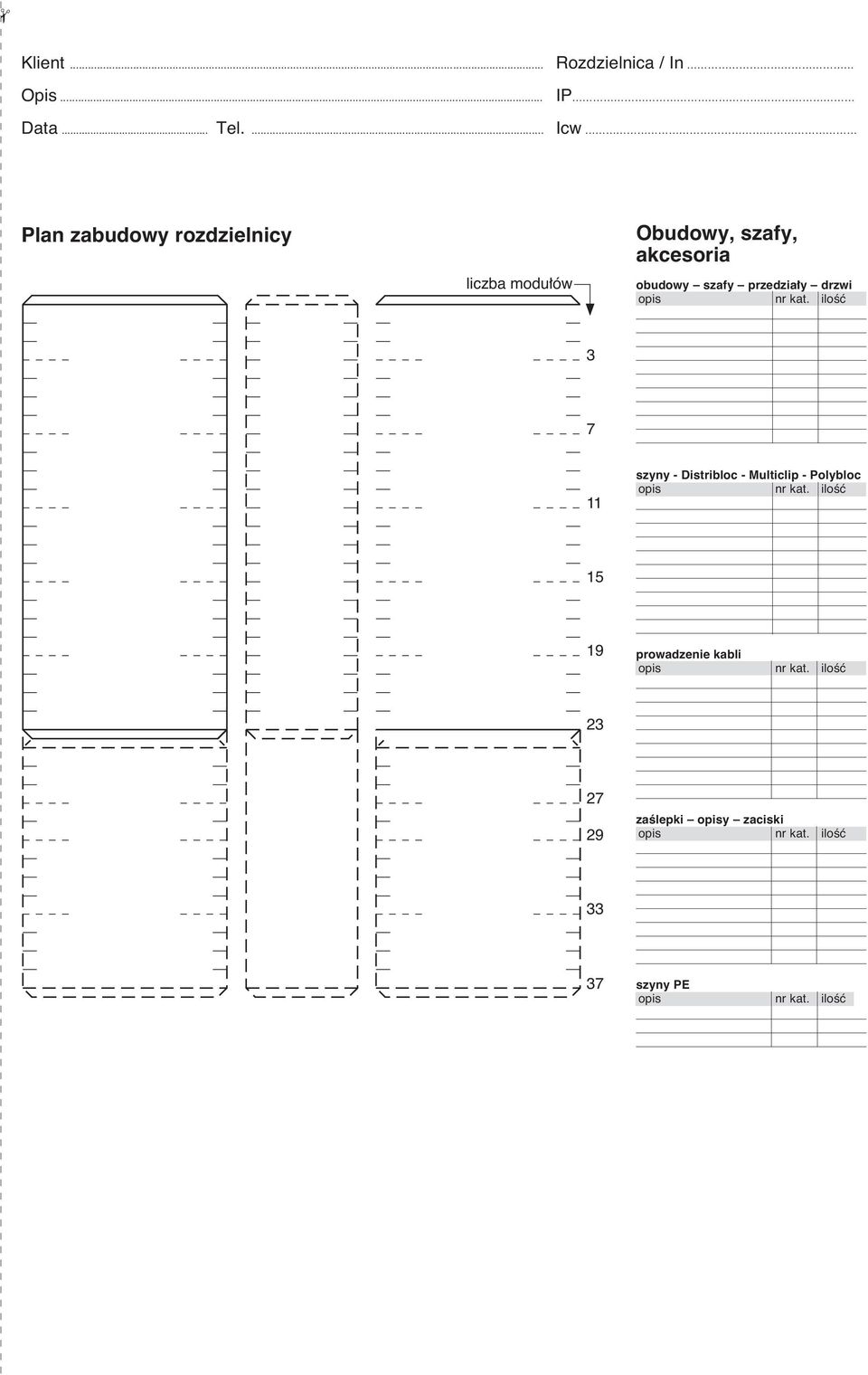 obudowy szafy przedzia y drzwi iloêç 3 7 11 szyny - Distribloc - Multiclip