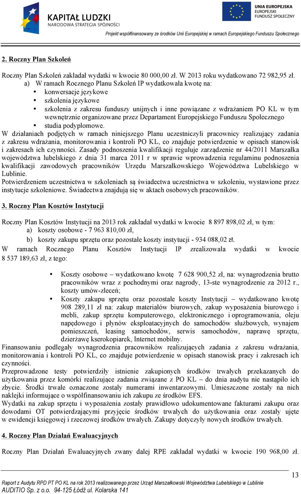 organizowane przez Departament Europejskiego Funduszu Społecznego studia podyplomowe.