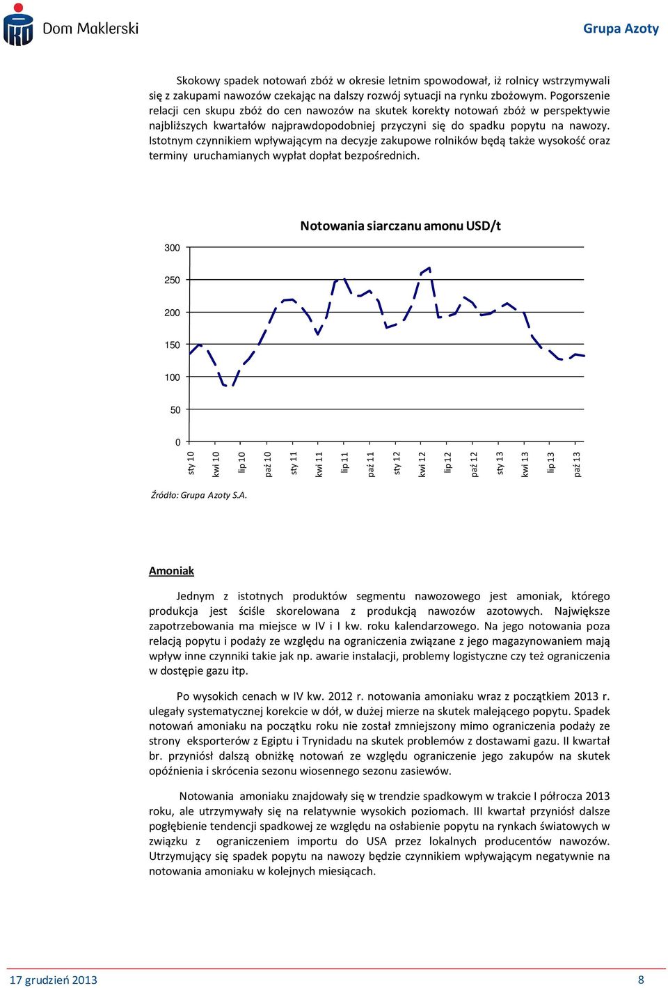 Istotnym czynnikiem wpływającym na decyzje zakupowe rolników będą także wysokość oraz terminy uruchamianych wypłat dopłat bezpośrednich.