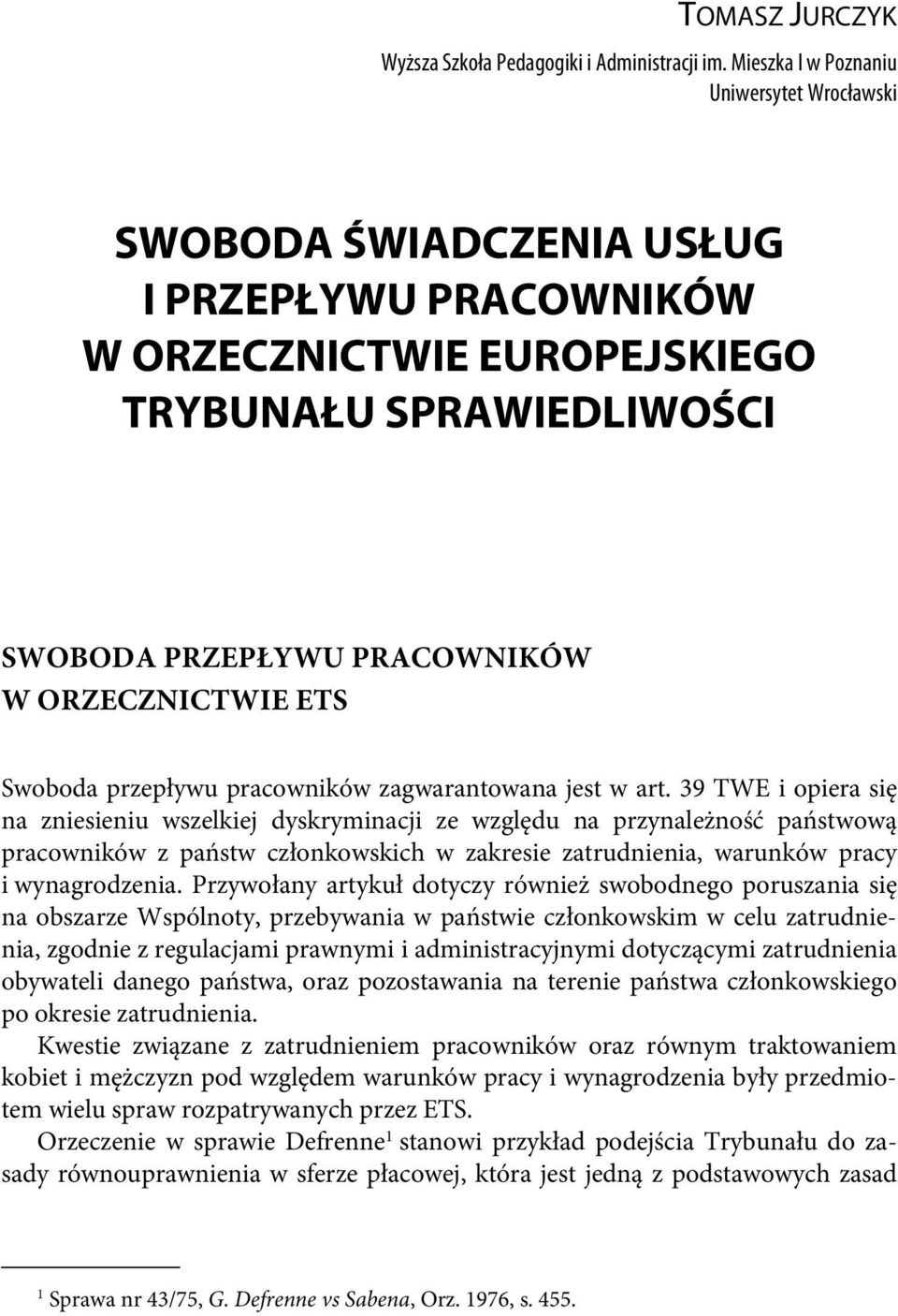 Swoboda przepływu pracowników zagwarantowana jest w art.