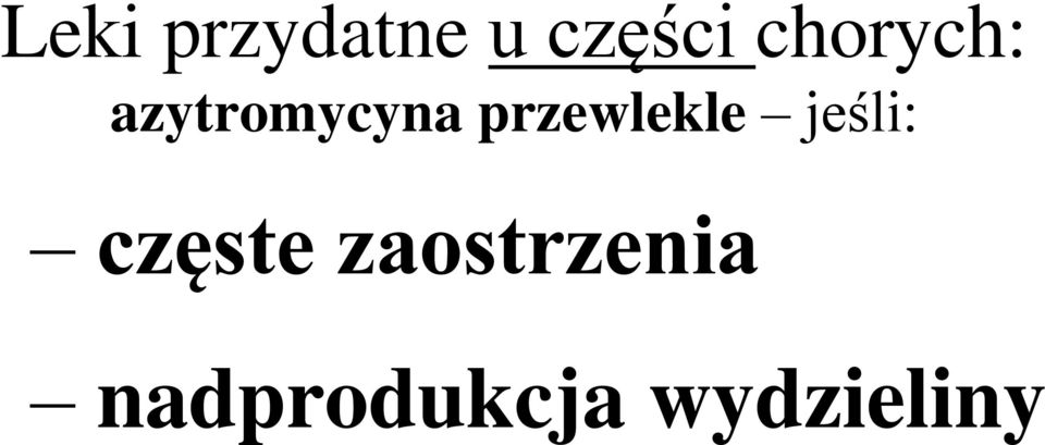 przewlekle jeśli: częste