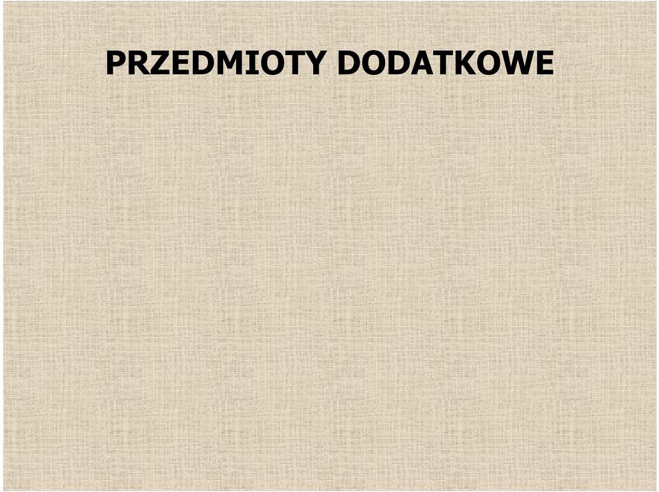 nowożytnych na poziomie rozszerzonym albo dwujęzycznym.