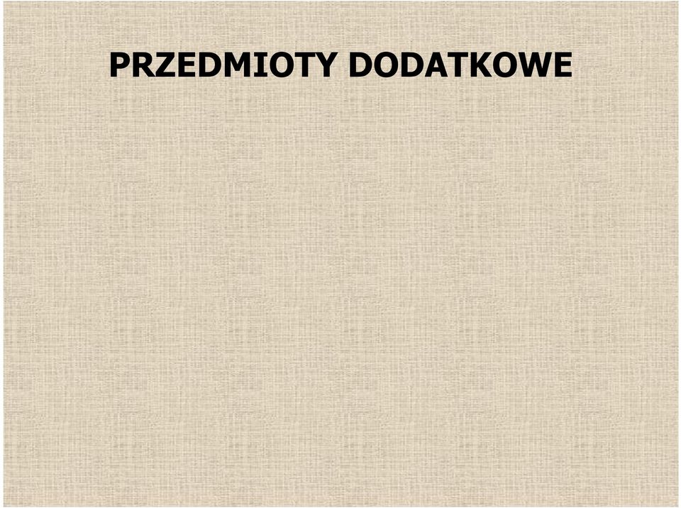 nowożytnych na poziomie rozszerzonym albo dwujęzycznym.