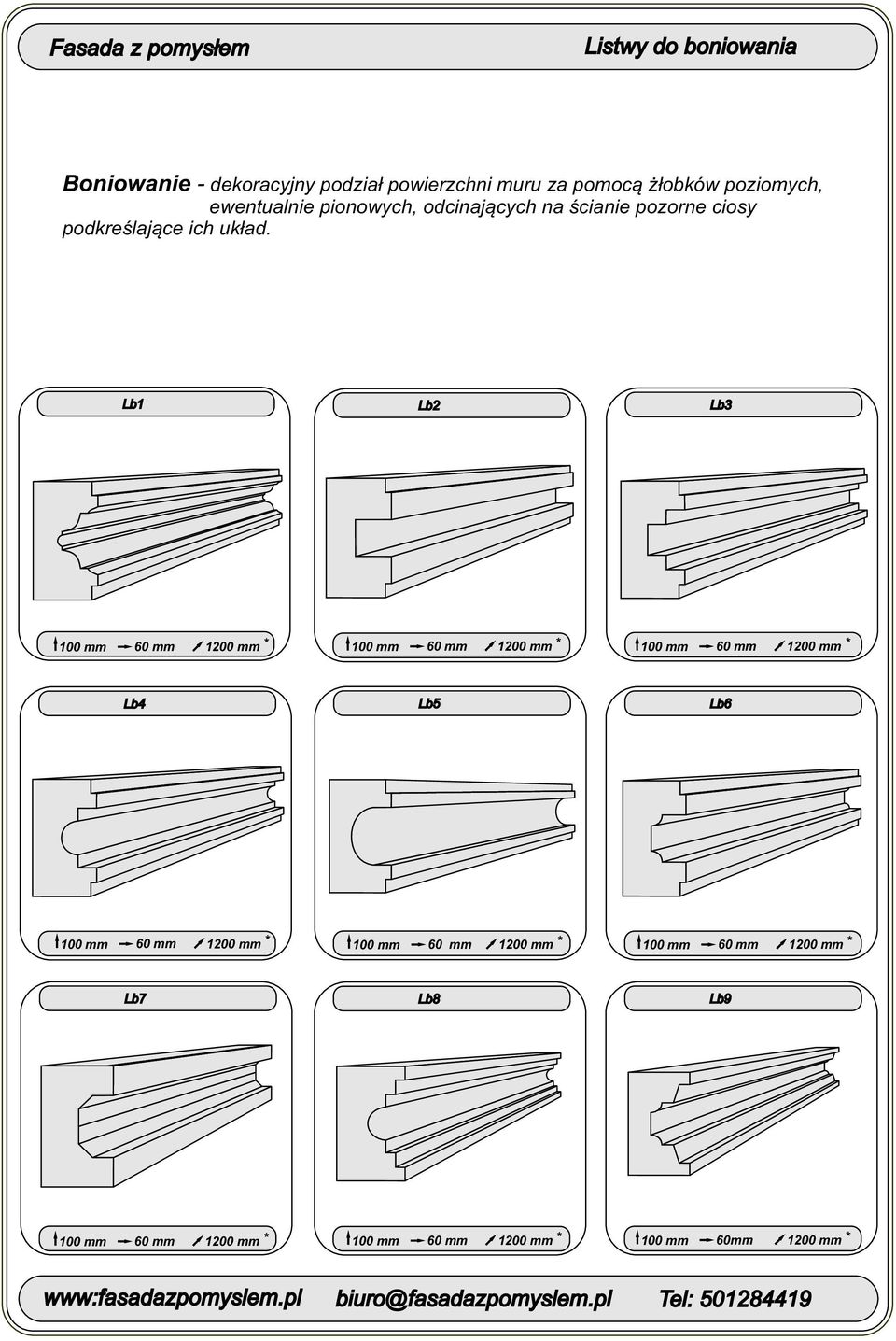 Lb1 Lb2 Lb3 100 mm 60 mm 1200 mm * 100 mm 60 mm 1200 mm * 100 mm 60 mm 1200 mm * Lb4 Lb5 Lb6 100 mm 60 mm