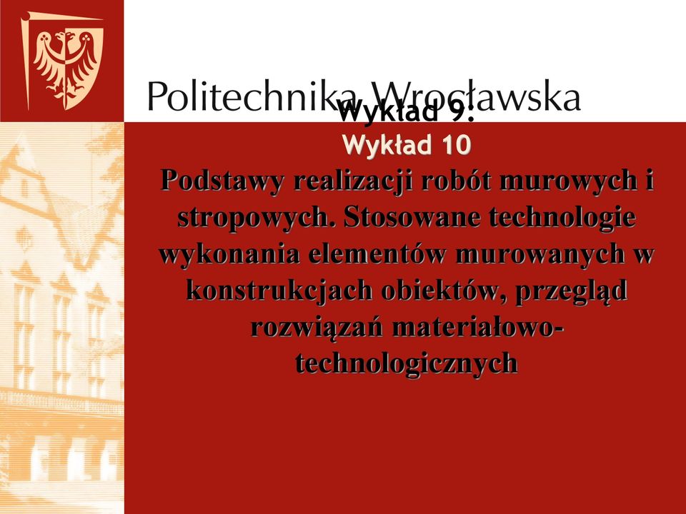 Stosowane technologie wykonania elementów