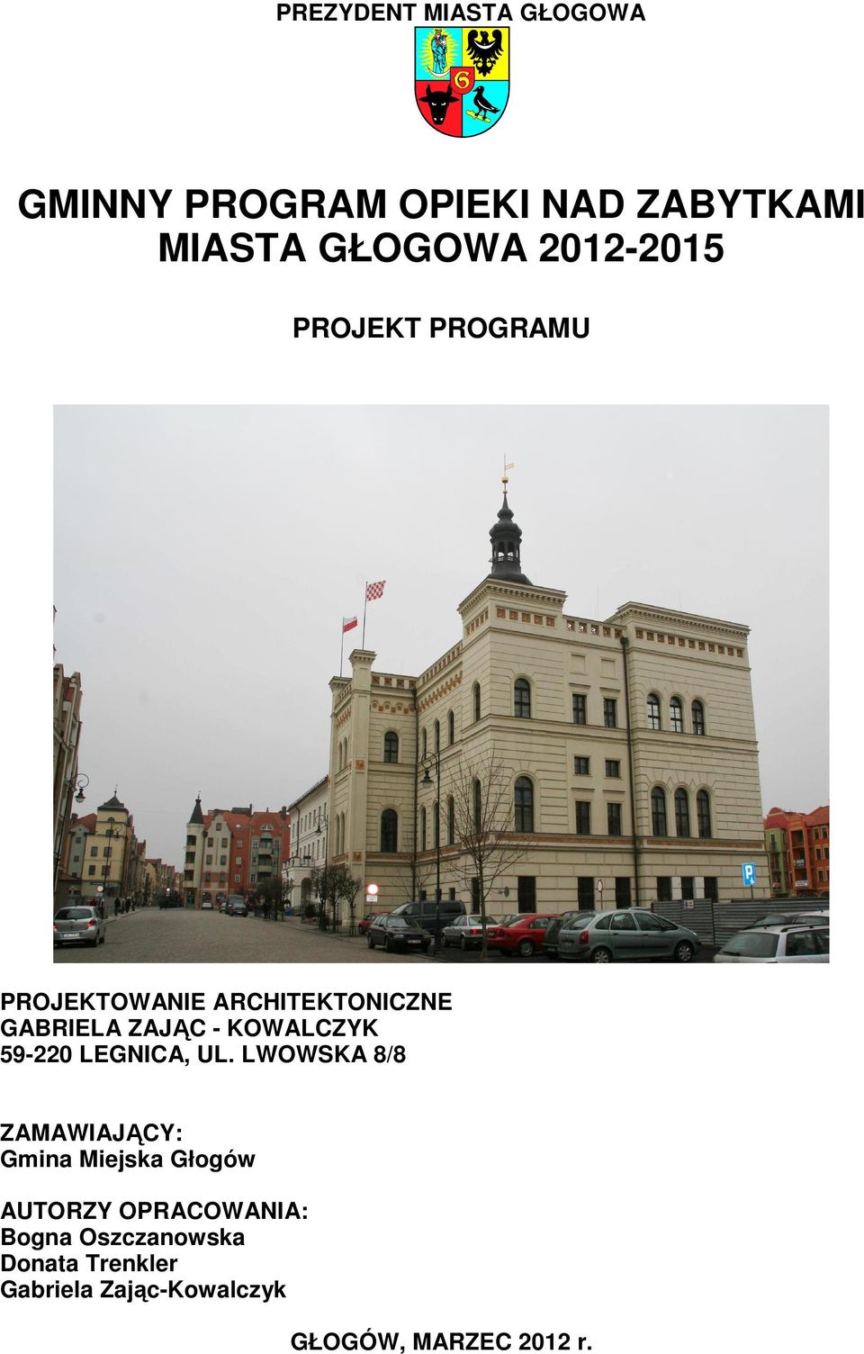 KOWALCZYK 59-220 LEGNICA, UL.
