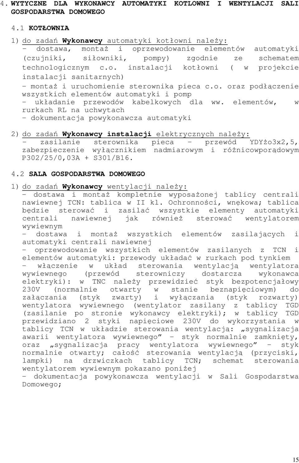 o. orz podłączenie wszystkich elementów utomtyki i pomp - ukłdnie przewodów kelkowych dl ww.